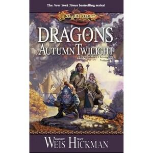 Dragons of Autumn Twilight: The Drag..., Hickman, Tracy